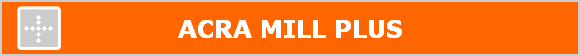 ACRA MILL PLUS
